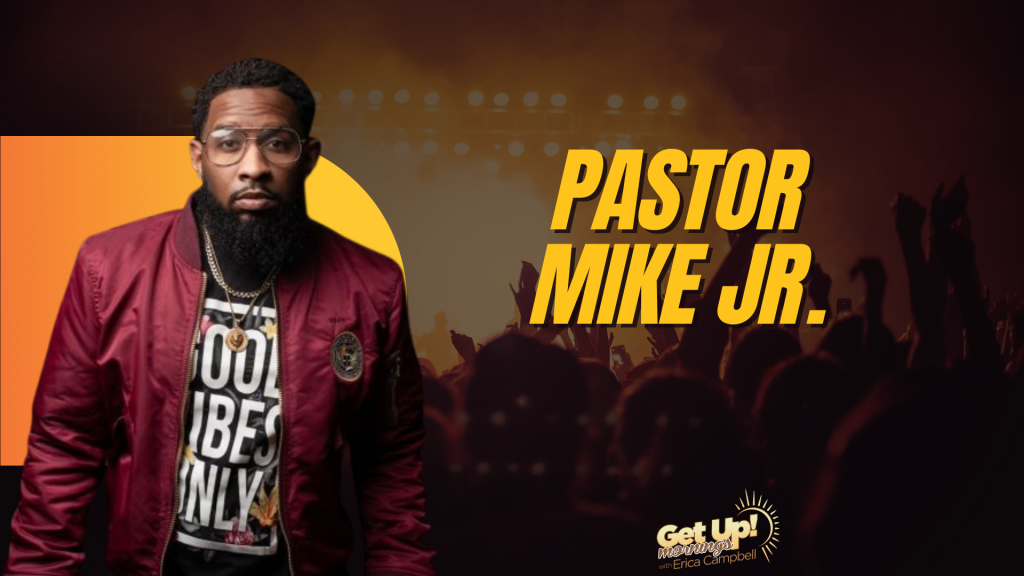 Pastor Mike Jr Get Up Erica Thumbnail