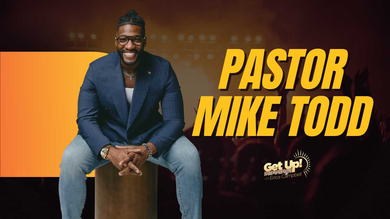 Pastor Mike Todd on Get Up Erica